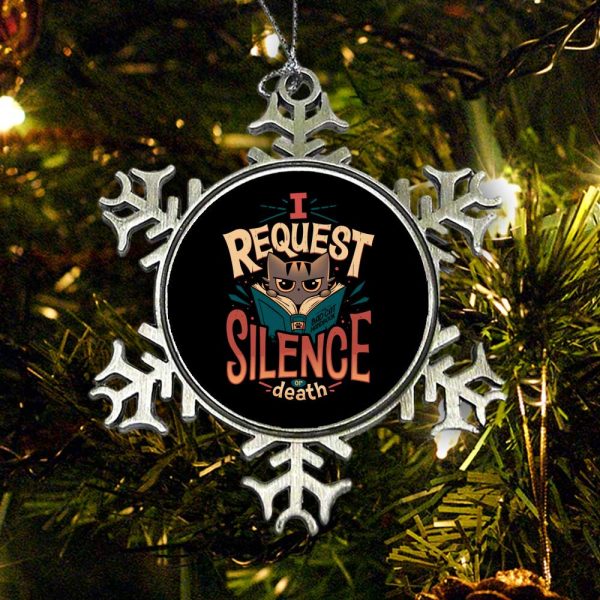 I Request Silence - Ornament on Sale